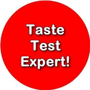  Taste Test Expert 2.25 inch Large Badge Style Round Fridge 