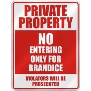   NO ENTERING ONLY FOR BRANDICE  PARKING SIGN