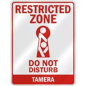   RESTRICTED ZONE DO NOT DISTURB TAMERA  PARKING SIGN