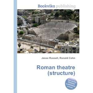  Roman theatre (structure) Ronald Cohn Jesse Russell 