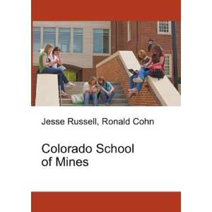 Colorado School of Mines Ronald Cohn Jesse Russell  Books