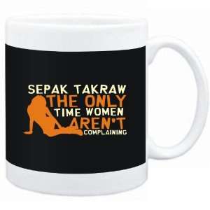  Mug Black  Sepak Takraw  THE ONLY TIME WOMEN ARENÂ´T 
