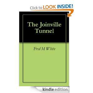 The Joinville Tunnel Fred M White  Kindle Store
