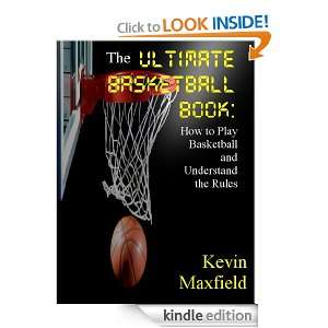 The Ultimate Basketball Book How to Play Basketball and Understand 