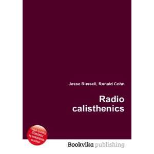 Radio calisthenics Ronald Cohn Jesse Russell Books