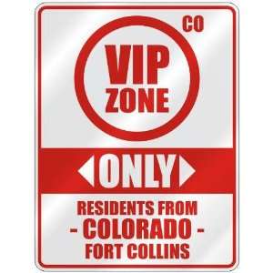  VIP ZONE  ONLY RESIDENTS FROM FORT COLLINS  PARKING SIGN 