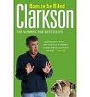 Born to Be Riled by Jeremy Clarkson NEW