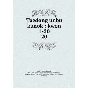  Taedong unbu kunok  kwon 1 20. 20 Mun hae, 1534 1591 