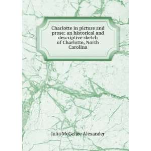   sketch of Charlotte, North Carolina Julia McGehee Alexander Books