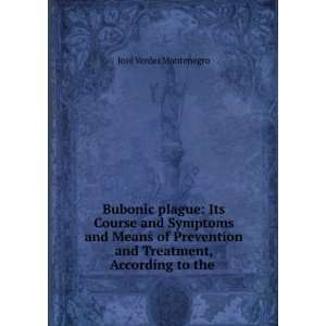  Bubonic plague Its Course and Symptoms and Means of 