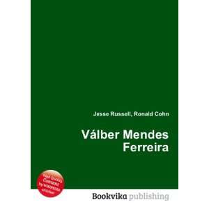    VÃ¡lber Mendes Ferreira Ronald Cohn Jesse Russell Books