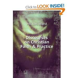   Discourses on Christian Faith & Practice Milton Ward Books