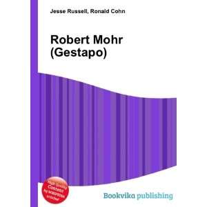  Robert Mohr (Gestapo) Ronald Cohn Jesse Russell Books