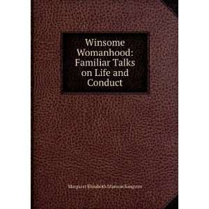   talks on life and conduct, Margaret Elizabeth Munson Sangster Books