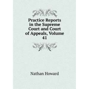  Supreme Court and Court of Appeals, Volume 41 Nathan Howard Books