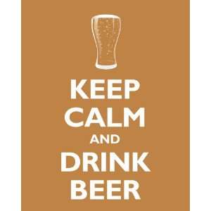  Keep Calm and Drink Beer, archival print (copper)