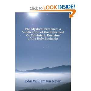   Calvinistic Doctrine of the Holy Eucharist John Williamson Nevin