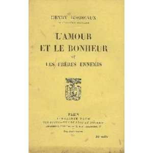   amour et le bonheur ou les frères ennemis Bordeaux Henry Books