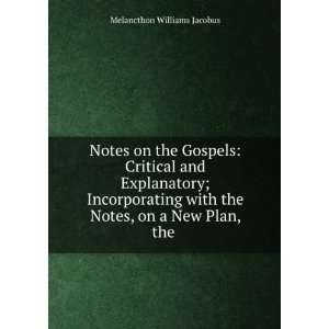  Notes on the Gospels Critical and Explanatory 