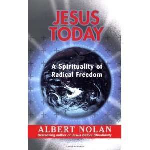   Spirituality of Radical Freedom [Paperback] Albert Nolan Books