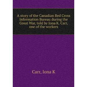 A story of the Canadian Red Cross Information Bureau 