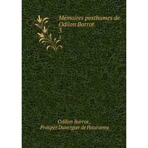   Odilon Barrot . 3 Prosper Duvergier de Hauranne Odilon Barrot  Books