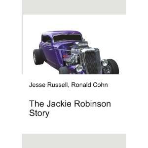   The Jackie Robinson Story Ronald Cohn Jesse Russell Books