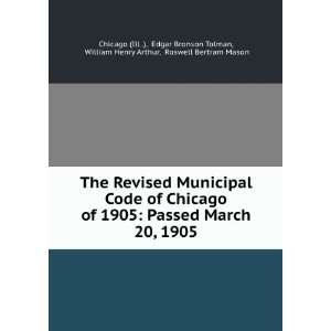  The Revised Municipal Code of Chicago of 1905 Passed 
