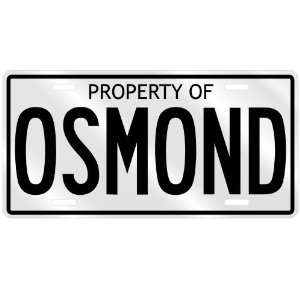  NEW  PROPERTY OF OSMOND  LICENSE PLATE SIGN NAME