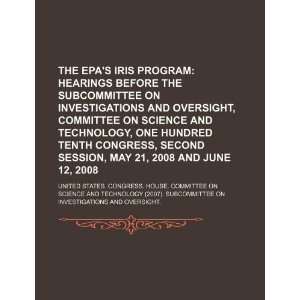 The EPAs IRIS program hearings before the Subcommittee 