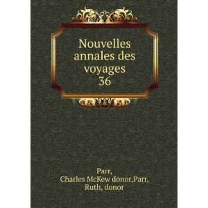   des voyages. 36 Charles McKew donor,Parr, Ruth, donor Parr Books