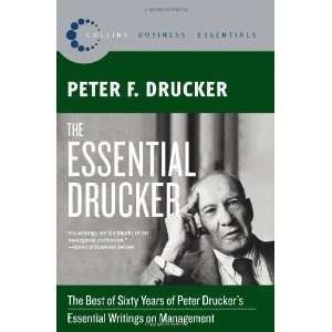 com The Essential Drucker The Best of Sixty Years of Peter Druckers 