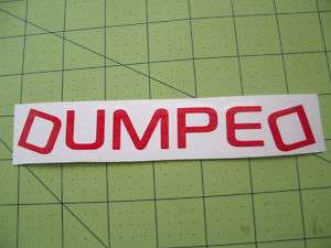 Dumped Decal Drift Stance Funny JDM Import Sticker  