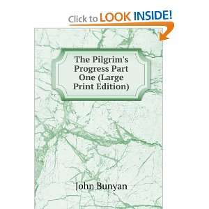  Pilgrims Progress Part One (Large Print Edition) John Bunyan Books