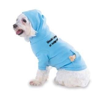   nudge you? Hooded (Hoody) T Shirt with pocket for your Dog or Cat Size