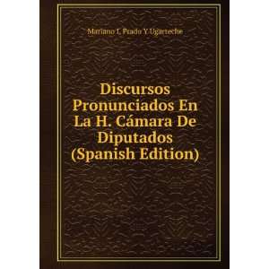   De Diputados (Spanish Edition) Mariano I. Prado Y Ugarteche Books
