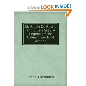   Grey A Legend of the Abbey Church, St. Albans Francis Bennoch Books