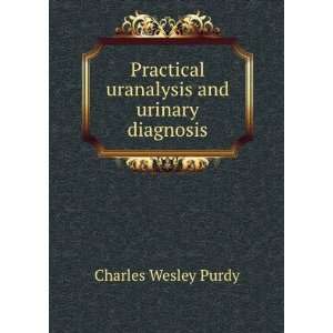   use of physicians surgeons, and students Charles Wesley Purdy Books