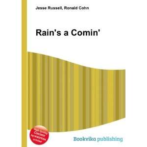  Rains a Comin Ronald Cohn Jesse Russell Books