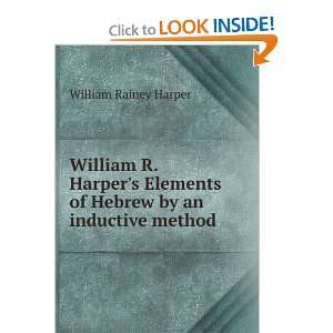   of Hebrew by an inductive method William Rainey Harper Books