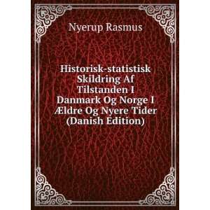   Norge I Ã?ldre Og Nyere Tider (Danish Edition) Nyerup Rasmus Books