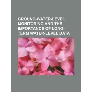  Ground water level monitoring and the importance of long 