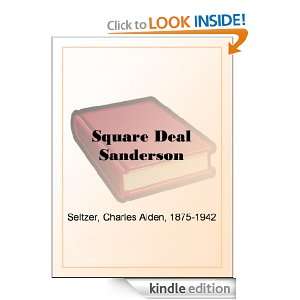 Square Deal Sanderson Charles Alden Seltzer  Kindle Store