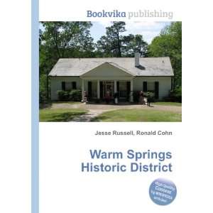  Warm Springs Historic District Ronald Cohn Jesse Russell 