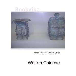  Written Chinese Ronald Cohn Jesse Russell Books