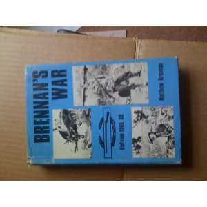  Brennans War  Vietnam 1965 69 Matthew Brennan Books