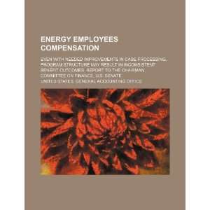 Energy employees compensation even with needed improvements in case 