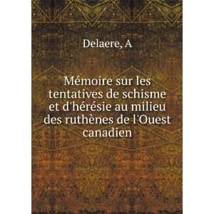   des ruthÃ¨nes de lOuest canadien A Delaere  Books