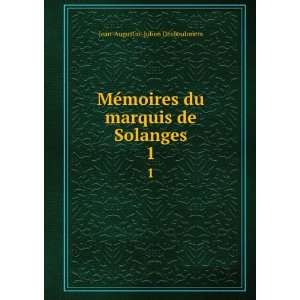  MÃ©moires du marquis de Solanges. 1 Jean Augustin 