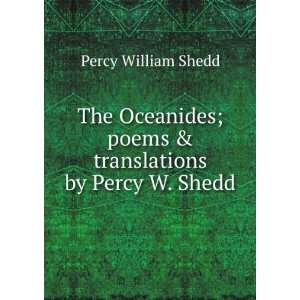   ; poems & translations by Percy W. Shedd Percy William Shedd Books